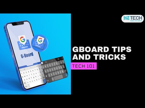 Gboard Tips And Tricks | Tech 101 | HT Tech
