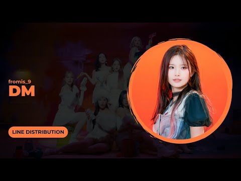 fromis_9 - DM｜Line Distribution