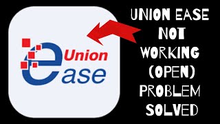 How To Solve Union Ease App Not Working (Open) Problem || Rsha26 Solutions screenshot 5
