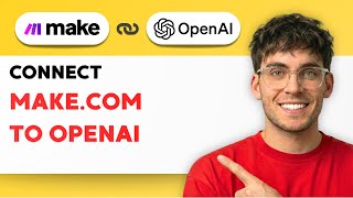 How to Connect Make.com to OpenAI [2026 Full Guide]