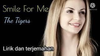 Smile for Me - The Tigers lirik dan terjemahan