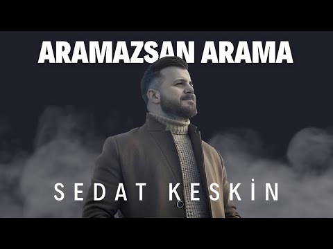 Sedat KESKİN - Aramazsan Arama [Sevda Rüzgarı 2017 - Official Video]