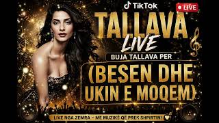 Buja Tallava BESEN &amp; UKIN E MOQEM