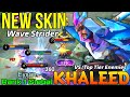 Wave strider khaleed new epic skin gameplay  top 1 global khaleed by eyan  mobile legends