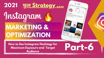 How to Use Instagram Hashtags for Maximum Exposure and  Target Audience | PART-6  2021