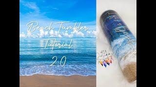 Revolutionize Your Beach Tumbler Tutorial: 2.0