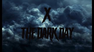 X - Dark Day