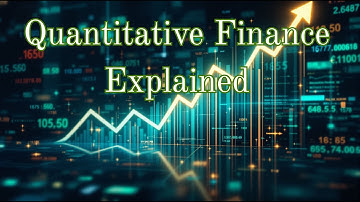 Quantitative Finance Explained | Key Concepts, Strategies & Insights