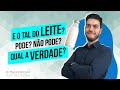 Leite? Faz mal, faz bem? Saiba a verdade!