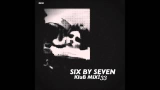 Six By Seven - Klubmix33