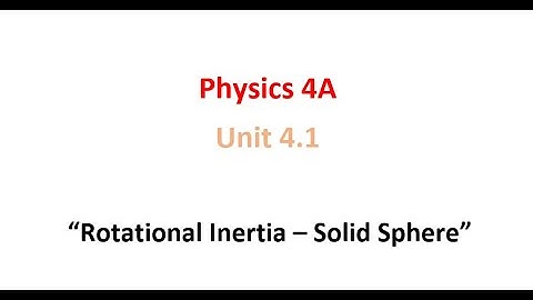 Rotational Inertia - Solid Sphere