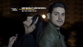 Giusy Mazzola FT Christian Rosselli ( Me faje cchiu' pazze ) Ufficiale 2022