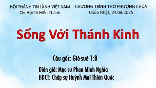 HTTL TÔ HIẾN THÀNH - Chương Trình Thờ Phượng Chúa - 24/08/2025