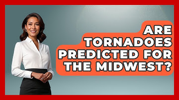 Are Tornadoes Predicted for the Midwest? | Weather Watchdog News