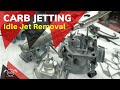 Carburetor jetting idle jet removal