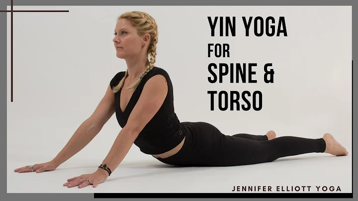Yin Yoga - Spine & Torso | Jennifer Elliott