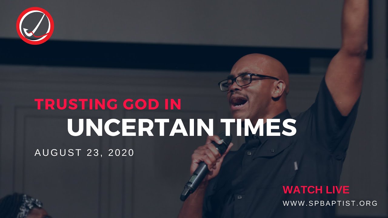 SERMON | Trusting God in Uncertain Times | Pastor Deveraux Hubbard | St ...