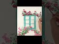 [ #Shorts Flower Landscape Watercolor ] Window with Roses.  NAMIL ART  #howtodrawwatercolor