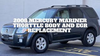 2008 mercury Mariner thorttle body and EGR replacement