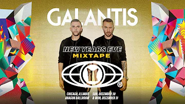 Galantis - New Years Eve 2018 (Mixtape)