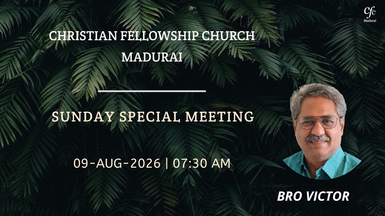 CFC MADURAI | SUNDAY SPECIAL MEETING | BRO VICTOR | 09-AUG-2026 | 07:30 AM