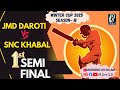 💫💥1st Semi Final 💫💥JMD DAROTI 🆚 SNC KHABAL🏆Winter Cup 2025 🏆✨Season- 3✨Organised By SNC Khabal