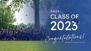 PALCS Graduation 2023 -  Commencement Highlight Reel (1)