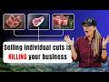 Selling Individual Cuts is KILLING your beef business!