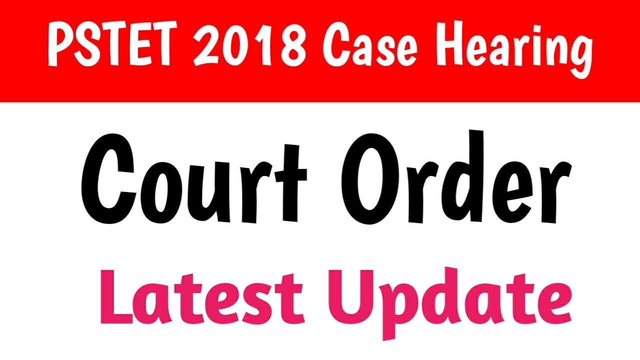 Pstet 2018 Case Hearing Today Decision Out