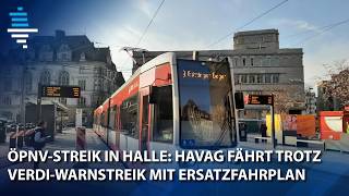 ÖPNV-Streik in Halle: HAVAG fährt trotz Verdi-Warnstreik mit Ersatzfahrplan