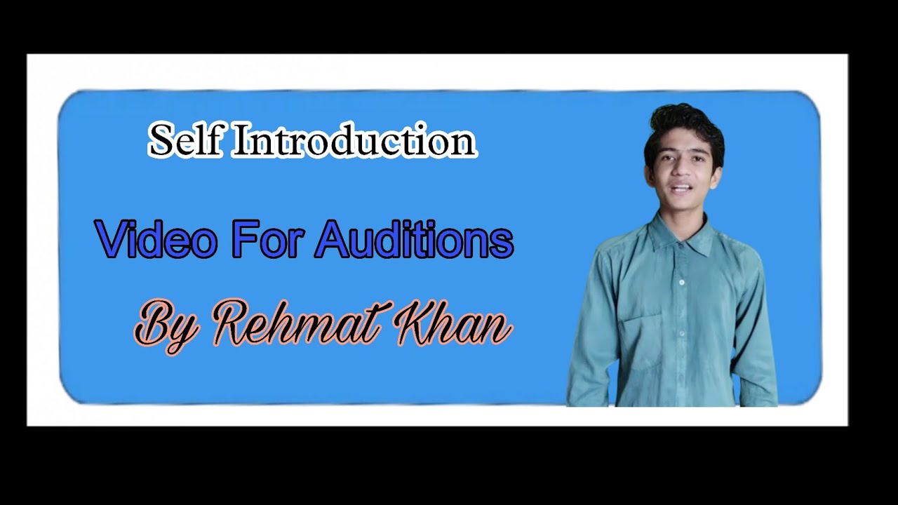Self Introduction Video For Auditions By Rehmat Khan Actor And writer.