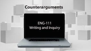 ENG-111: Counterarguments