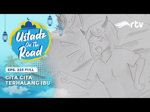 Ustadz On The Road RTV - Cita Cita Terhalang Ibu (Episode 223, Full)