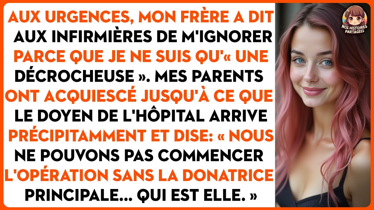 Aux urgences, mon frère a dit aux infirmières de m'ignorer parce que je ne suis qu'«une décrocheuse»