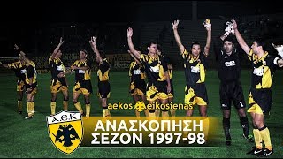 ΑΕΚ 1997-1998 • Ανασκόπηση - Στιγμιότυπα