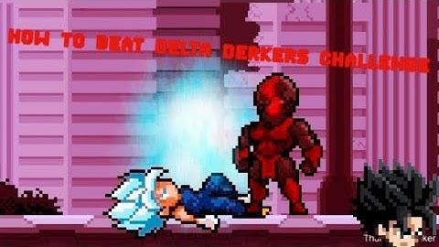 how to beat delta darker in warriors of the universe (challenge 40)