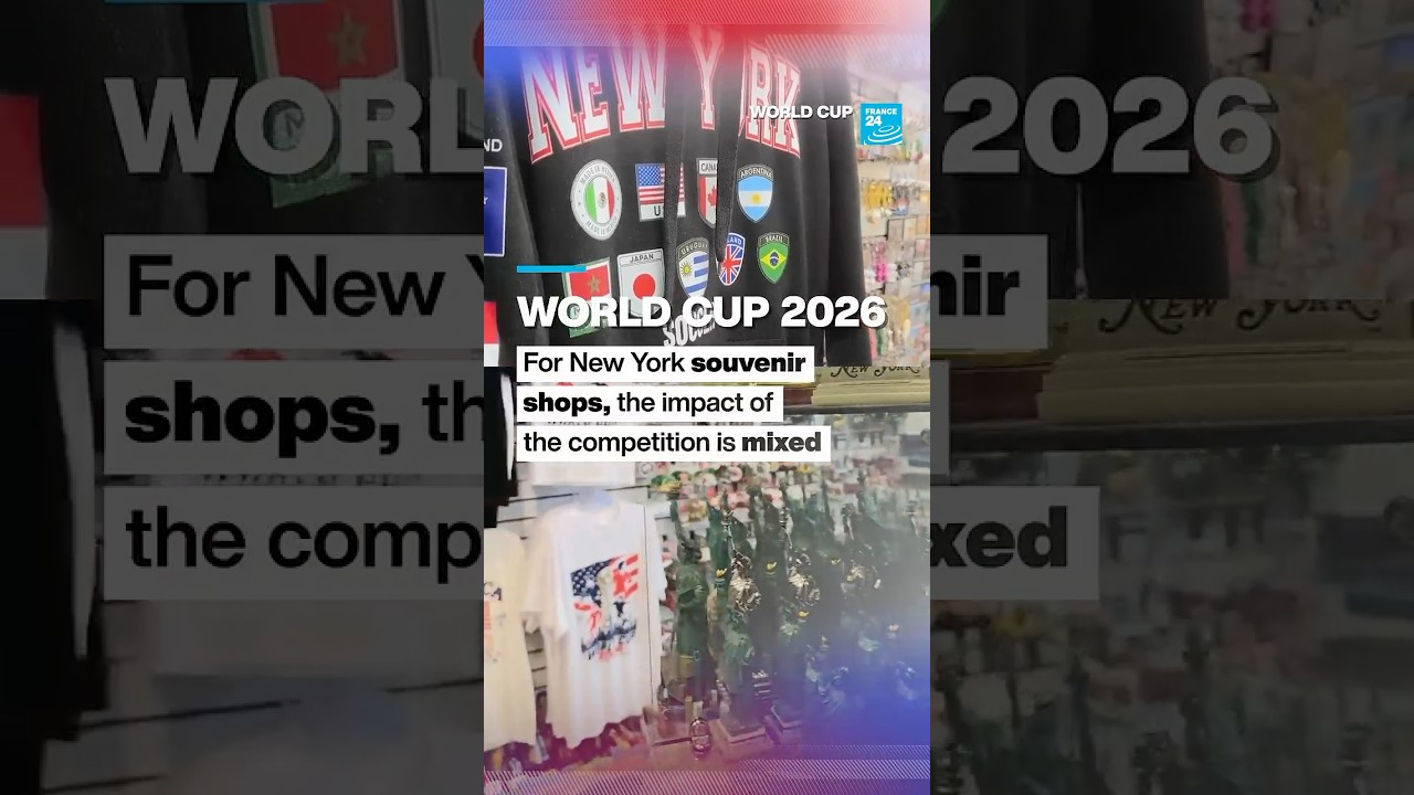 World Cup 2026: for New York souvenir shops, the impact is mixed • FRANCE 24 English