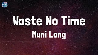 Muni Long - Waste No Time (Lyrics)