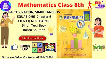 Lec 4 Part 2 | Class 8th Math Exercise 6.1 Qno2 | Factorization and simultaneous Equation Sindh Text