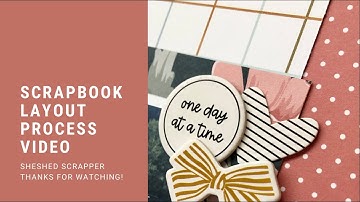 Scrapbook Layout Process Video: Lead By Example//Gabby Collection from Felicity Jane