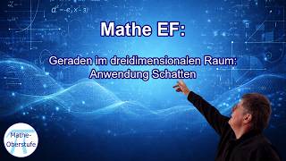 Mathe EF: Geraden im dreidimensionalen Raum: Anwendung Schatten