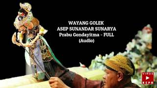 Prabu Gondayitma, FULL Audio, WAYANG GOLEK,  ASEP SUNANDAR SUNARYA