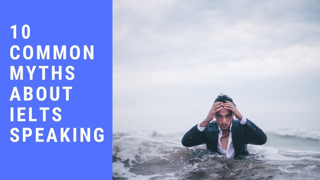 10 common myths about the IELTS speaking test - YouTube