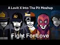 "Fight For Love" - An Incredibox Mashup: Lovit X Into The Pit