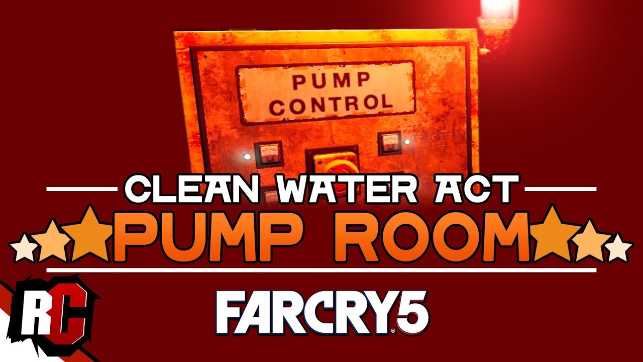 How To Get Into Pump Room Clean Water Act In Far Cry 5 Destroying All Pumps Mission Step