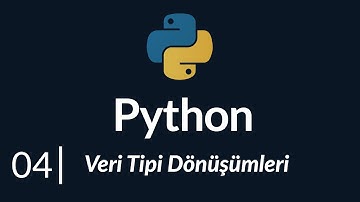 Python Dersleri #4 | Veri Tipi Dönüşümü