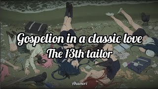 Download lagu Gospelion in a classic love - The 13th Tailor (sub. español/english)