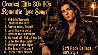 Midnight Love Songs 🎸 80s 90s Power Ballads | Deep Emotional Soft Rock Collection screenshot 3