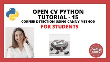 OpenCV Python Tutorial 15 for Beginners | Corner Detection System - 2021 | CANNY DETECTION METHOD