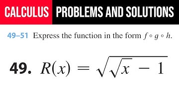 49. Express the function in the form f°g°h R(x)=√(√x-1)